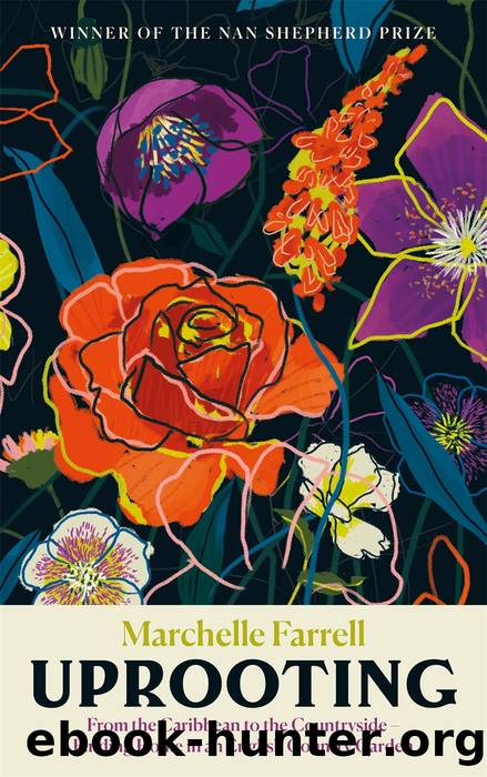 Uprooting by Marchelle Farrell