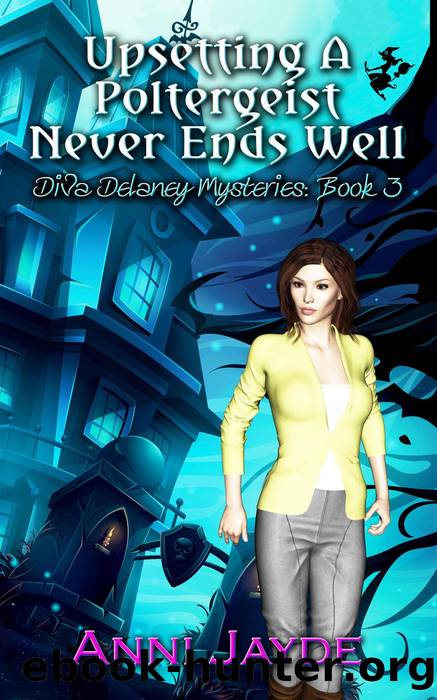 Upsetting a Poltergeist Never Ends Well by Anni Jayde