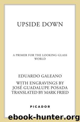 Upside Down by Eduardo Galeano