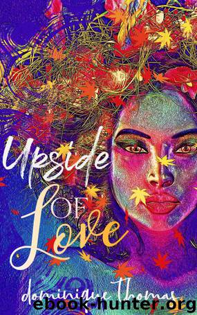 Upside of Love by Dominique Thomas
