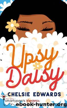 Upsy Daisy: A First Love College Romance by Smartypants Romance & Chelsie Edwards