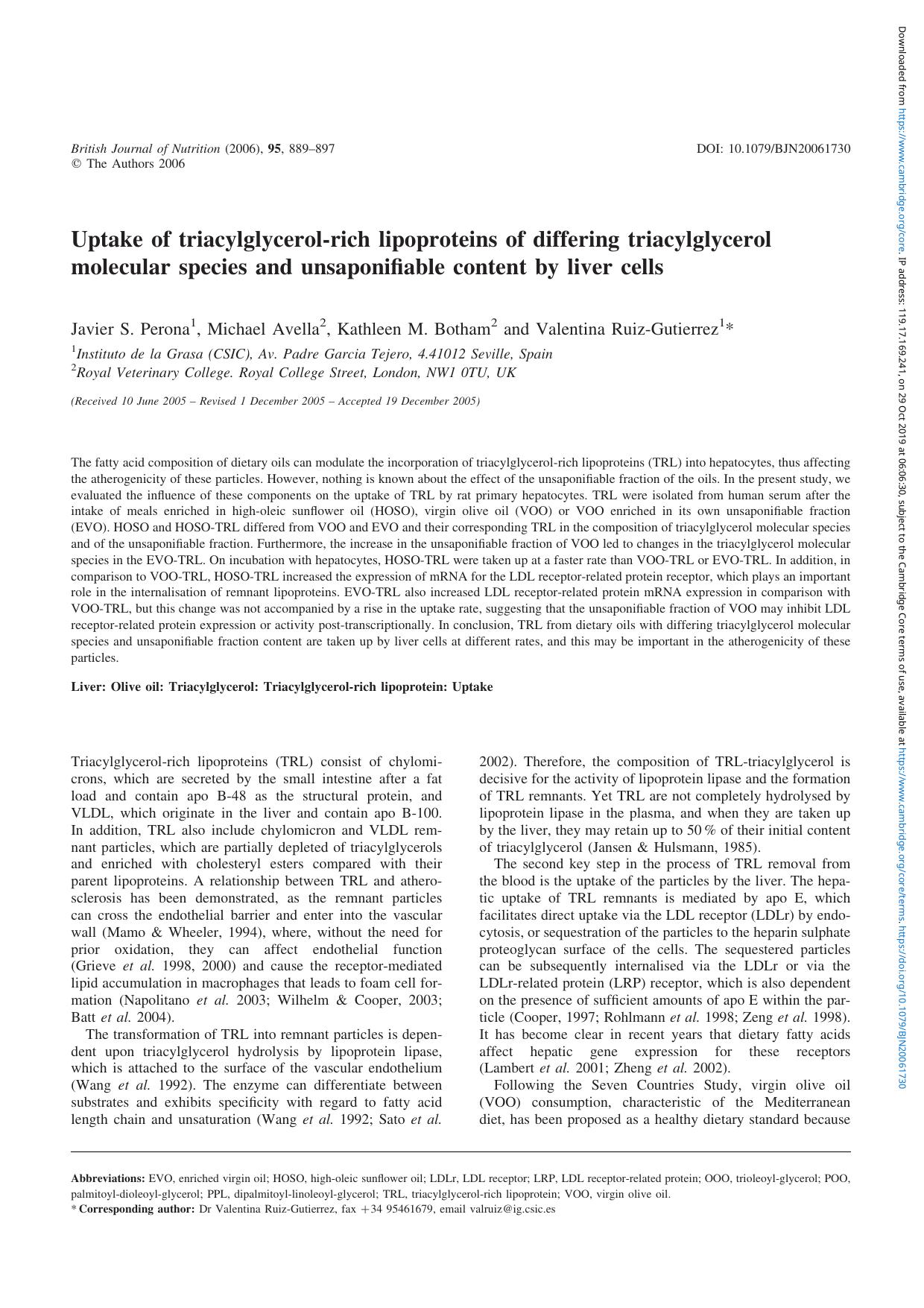 Uptake of triacylglycerol-rich lipoproteins of differing triacylglycerol molecular species and unsaponifiable content by liver cells by Javier S. Perona Michael Avella Kathleen M. Botham Valentina Ruiz-Gutierrez