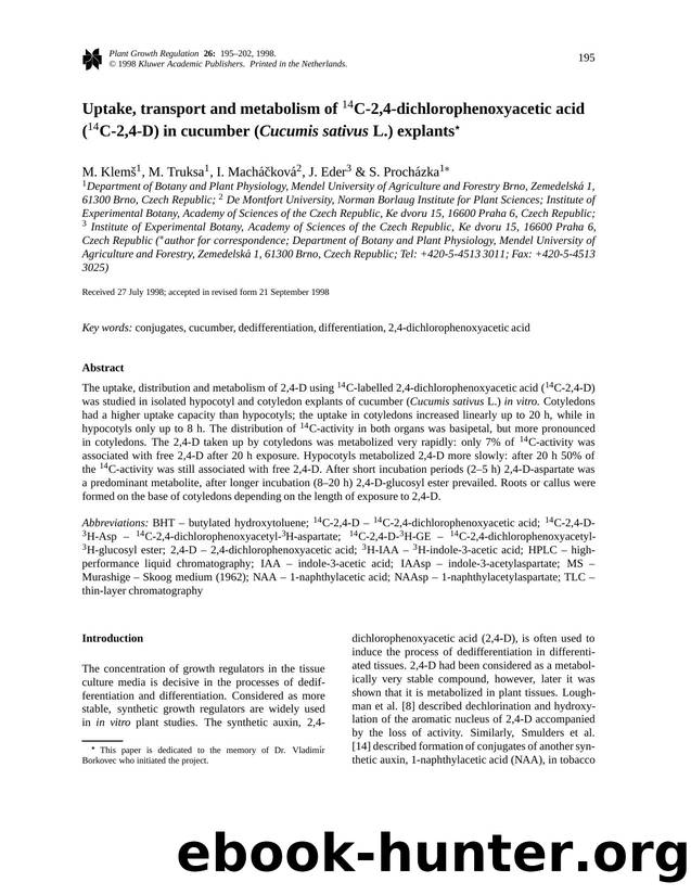 Uptake, transport and metabolism of 14C-2,4-dichlorophenoxyacetic acid (14C-2,4-D) in cucumber (Cucumis sativus L.) explants by Unknown