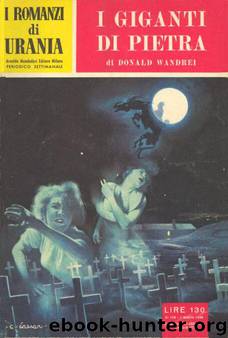Urania 0120 -I Giganti Di Pietra by Donald Wandrei