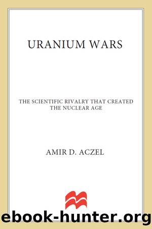 Uranium Wars by Amir D. Aczel