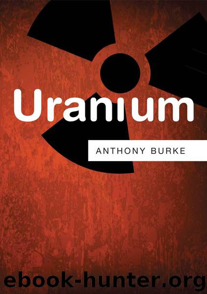 Uranium by Burke Anthony;
