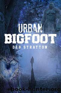 Urban Bigfoot by Deb Stratton