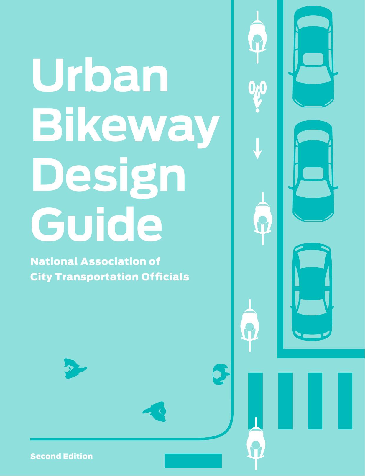 Urban Bikeway Design Guide by National Association of City Transportation Officials (auth.)