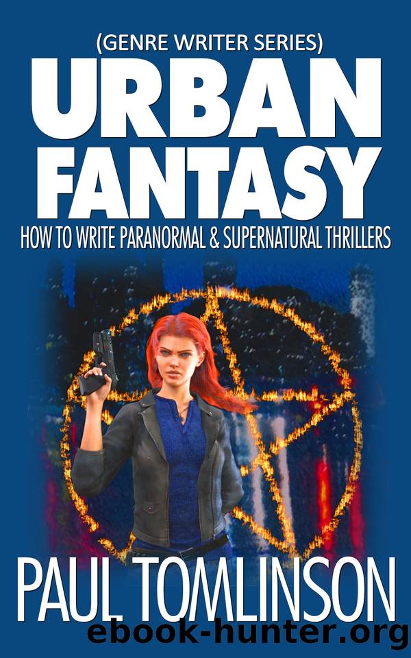 Urban Fantasy: How to Write Paranormal & Supernatural Thrillers (Genre Writer) by Tomlinson Paul