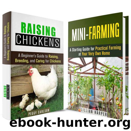 Urban Farming Box Set: A Beginner’s Guide to Practical Home Farming and Raising Backyard Animals (Homesteading & Gardening) by Lillian Harper & Peggy Carlson