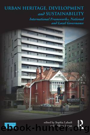 Urban Heritage, Development and Sustainability by Sophia Labadi William Logan