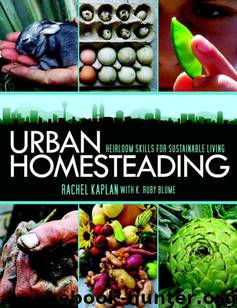 Urban Homesteading by Kaplan Rachel & Blume K. Ruby