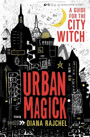 Urban Magick by Diana Rajchel