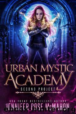 Urban Mystic Academy: Second Project (A Supernatural Academy Series Book 2) by Jennifer Rose McMahon
