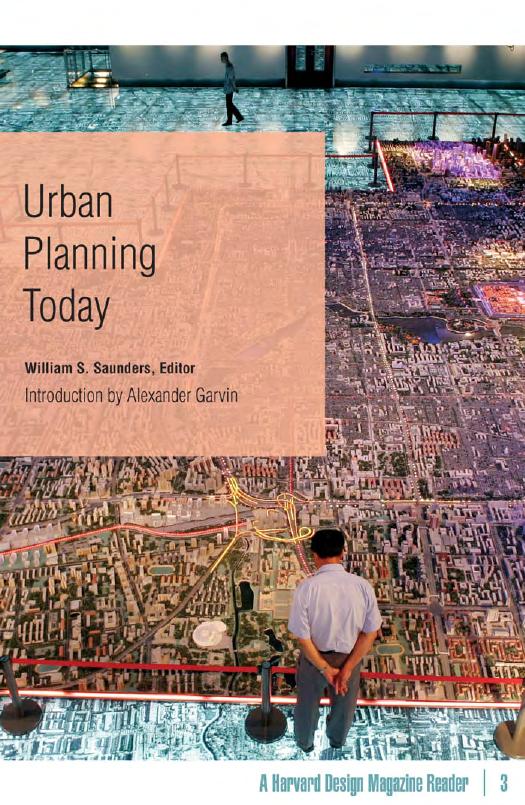 Urban Planning Today : A Harvard Design Magazine Reader by William S. Saunders