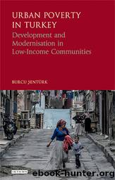 Urban Poverty in Turkey by Burcu Sentürk