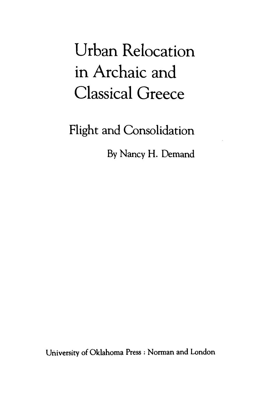 Urban Relocation in Archaic and Classical Greece: Flight and Consolidation by Demand Nancy H