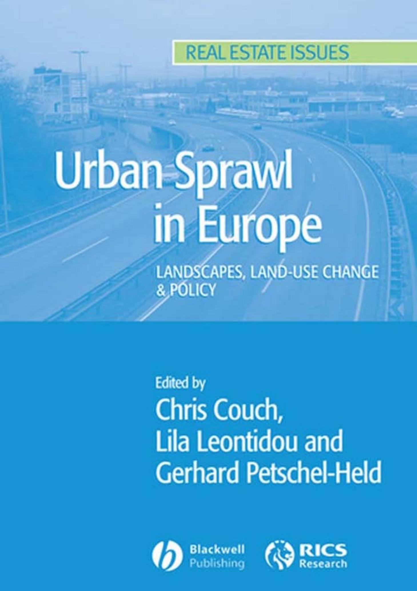 Urban Sprawl in Europe: Landscape, Land-Use Change and Policy by Chris Couch Gerhard Petschel-Held Lila Leontidou