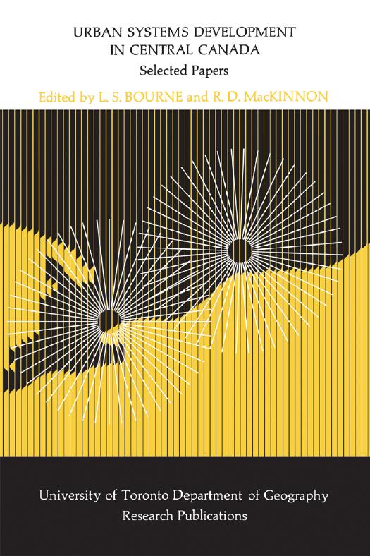 Urban Systems Development in Central Canada : Selected Papers by Larry Bourne; Ross MacKinnon