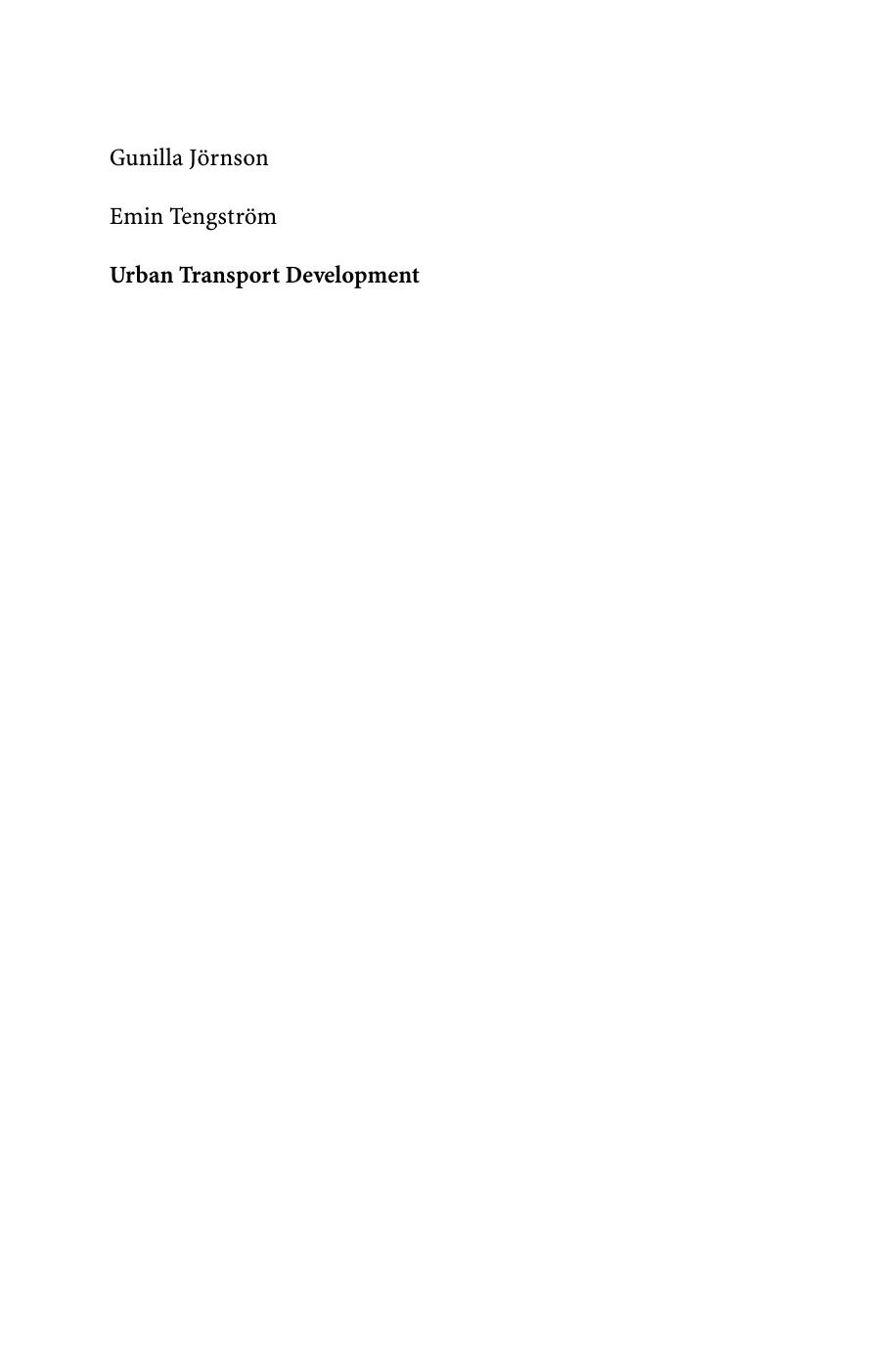 Urban Transport Development: A Complex Issue by Professor Gunilla Jönson Professor Emin Tengström (auth.)