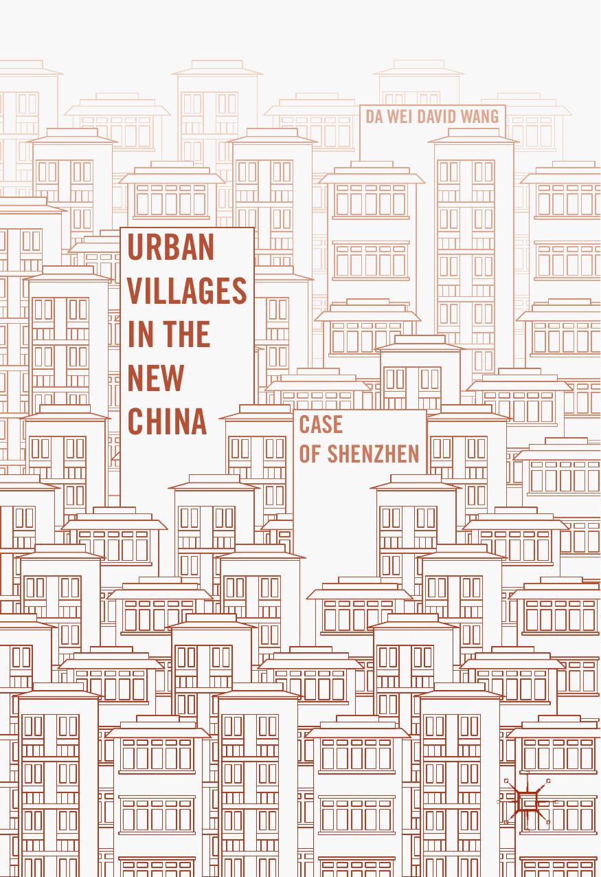Urban Villages in the New China: Case of Shenzhen by Da Wei David Wang (auth.)