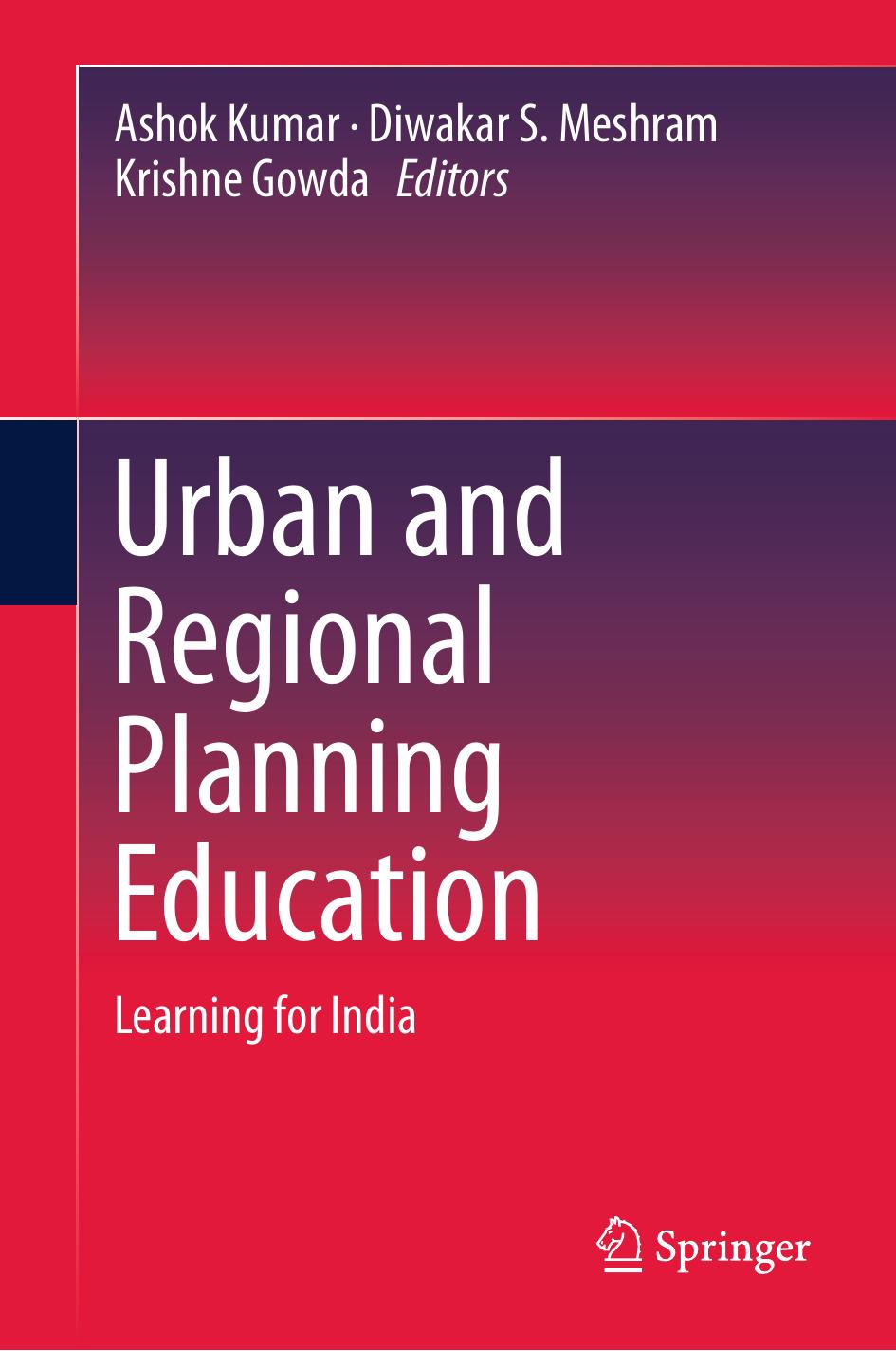 Urban and Regional Planning Education : Learning for India by Ashok Kumar Diwakar S. Meshram Krishne Gowda (eds.)
