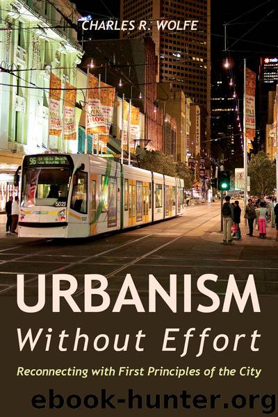 Urbanism Without Effort by Charles R. Wolfe