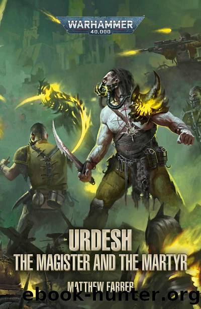 Urdesh : The Magister and the Martyr by Matthew Farrer