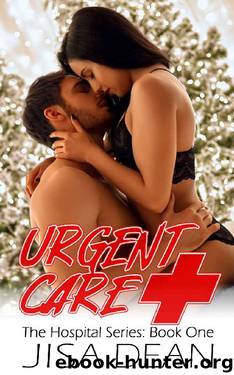 Urgent Care (The Hospital Series) by Jisa Dean