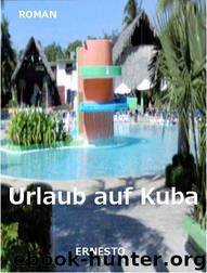 Urlaub auf Kuba (German Edition) by Ernesto