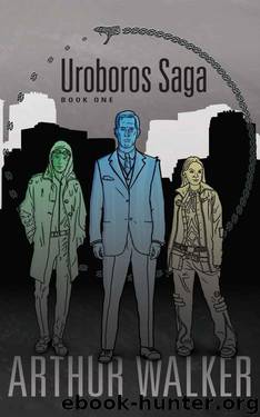 Uroboros Saga Book 1 by Arthur Walker