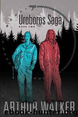 Uroboros Saga Book 2 by Arthur Walker