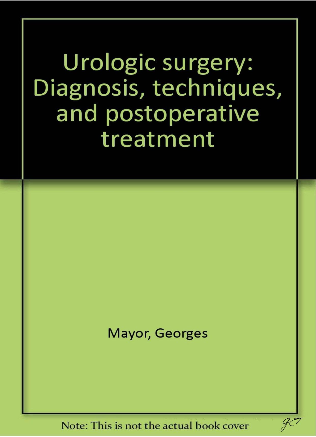 Urologic Surgery by G. Mayor E.J. Zingg H. Lamm