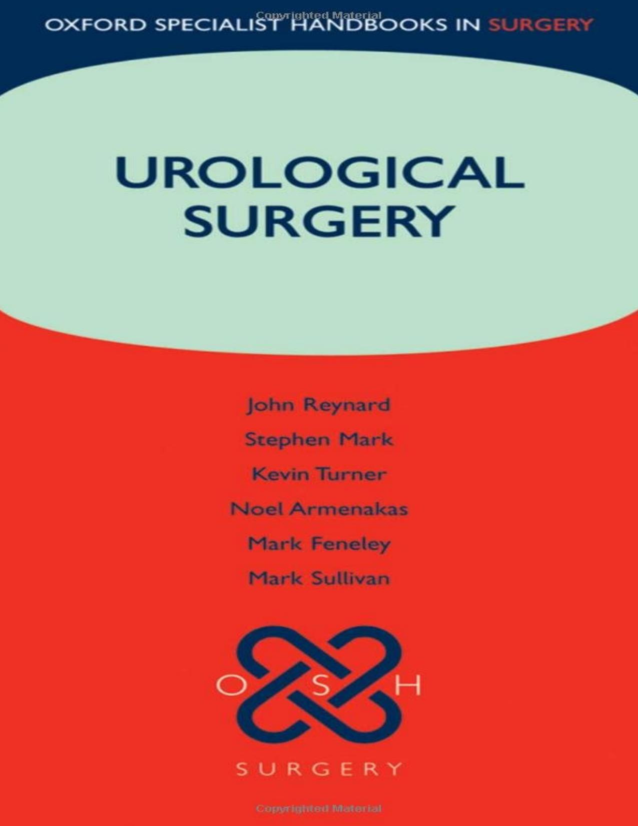 Urological Surgery (Oxford Specialist Handbooks in Surgery) by John Reynard Stephen Mark Kevin Turner Noel Armenakas Mark Feneley Mark Sullivan