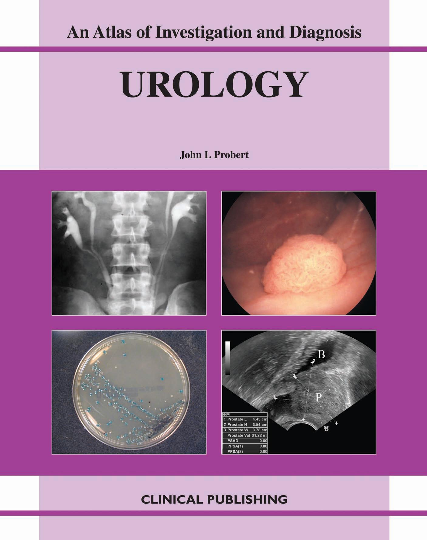 Urology: An Atlas of Investigation and Diagnosis by John L. Probert