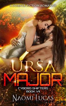 Ursa Major (Cyborg Shifters Book 7) by Naomi Lucas