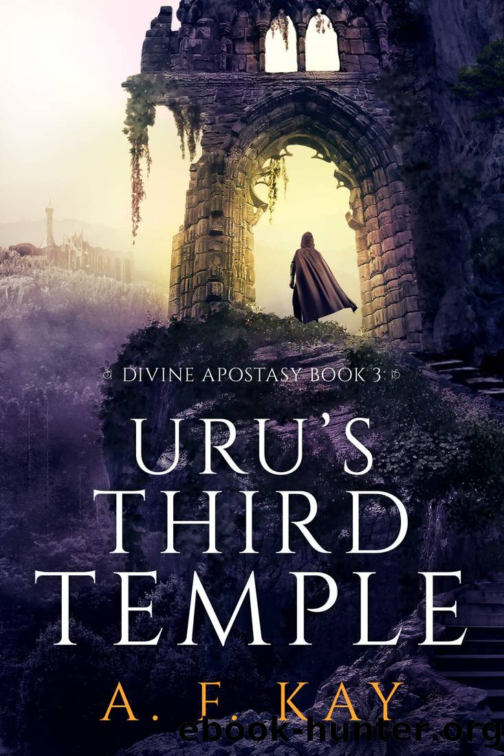 Uru's Third Temple: A Fantasy LitRPG Adventure (Divine Apostasy Book 3) by A. F. Kay