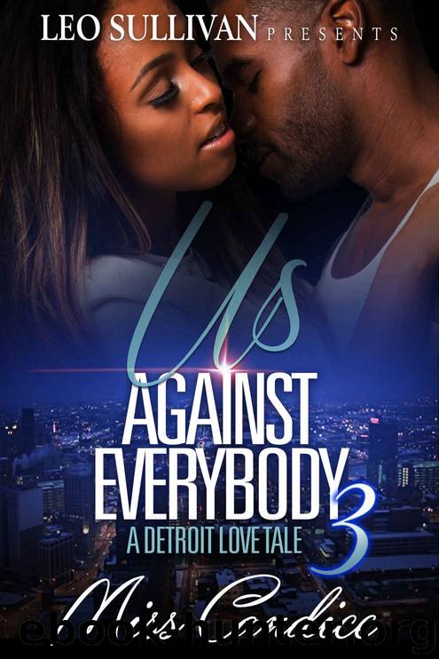Us Against Everybody 3: A Detroit Love Tale by Miss Candice