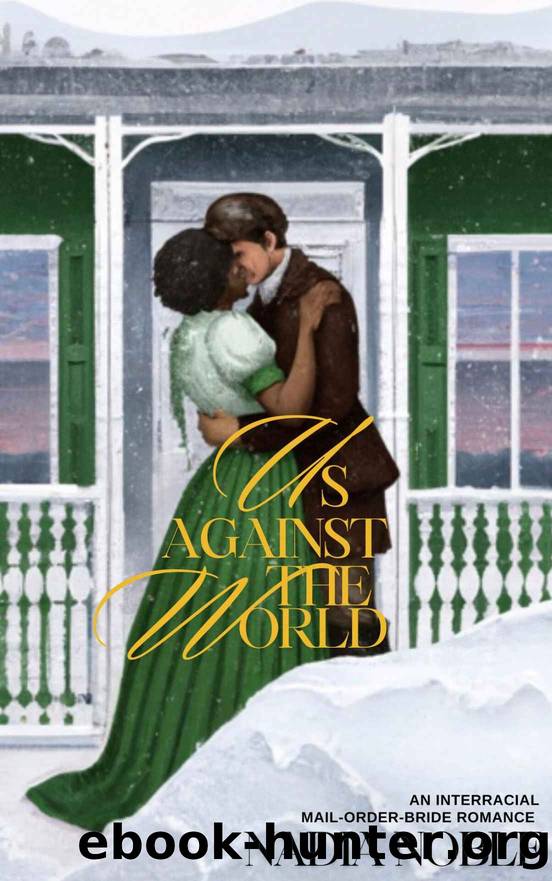 Us Against The World: An Interracial Mail-Order Bride Romance by Nadia Noble