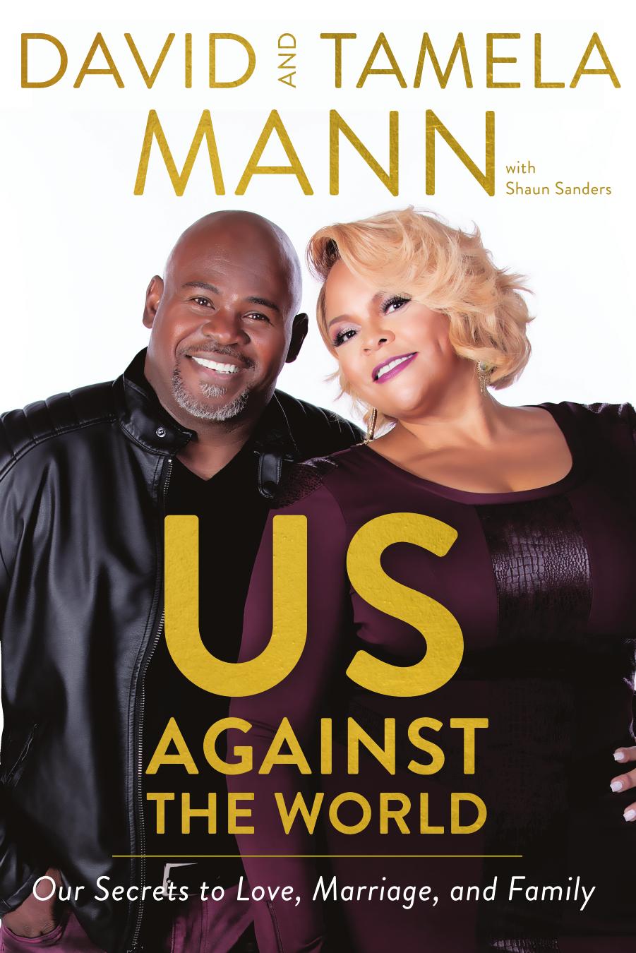 Us Against the World: Our Secrets to Love, Marriage, and Family by David and Tamela Mann