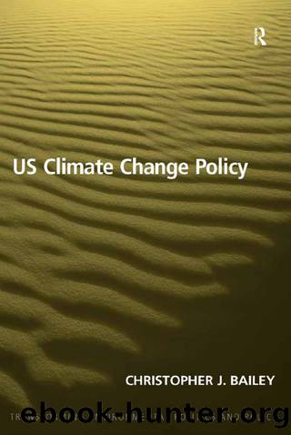 Us Climate Change Policy by Christopher J. Bailey