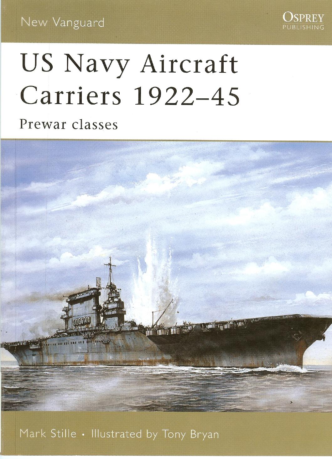 Us Navy Aircraft Carriers 1922-1945 by Mark Stille
