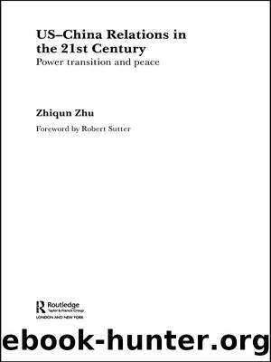 Us-China Relations in the 21st Century: Power Transition and Peace by Zhu Zhiqun