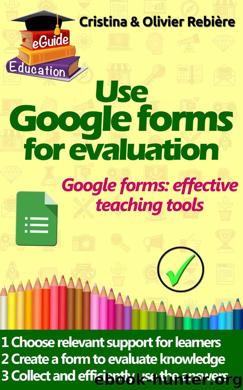 Use Google forms for evaluation by Olivier Rebiere