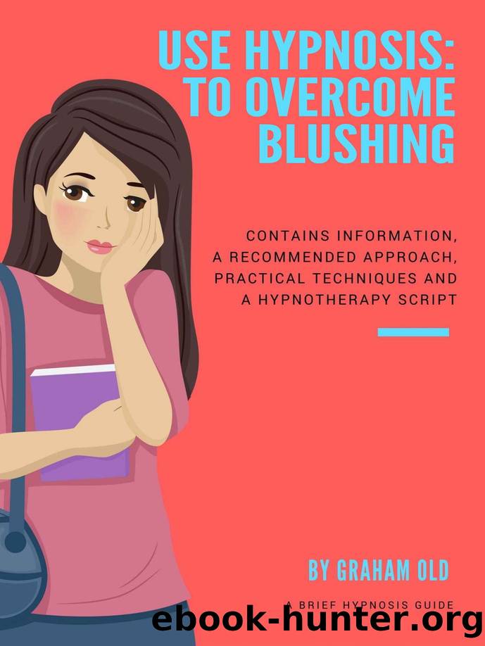 Use Hypnosis to Overcome Blushing by Graham Old