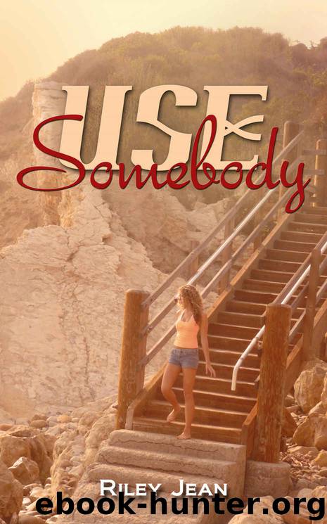 Use Somebody by Riley Jean