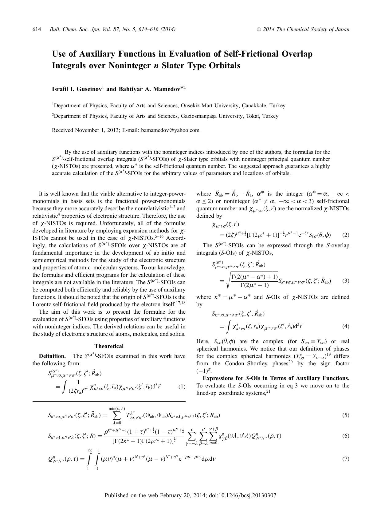 Use of Auxiliary Functions in Evaluation of Self-Frictional Overlap Integrals over Noninteger n Slater Type Orbitals by Israfil I. Guseinov Bahtiyar A. Mamedov