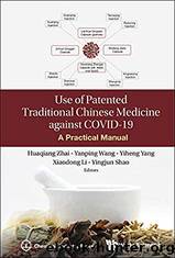 Use of Patented Traditional Chinese Medicine Against COVID-19:A Practical Manual by Huaqiang Zhai