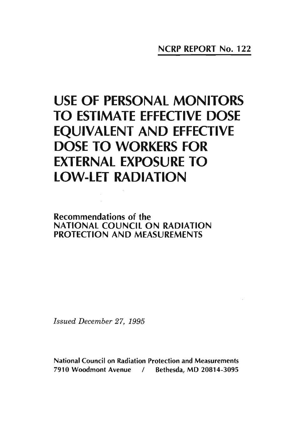 Use of Personal Monitors to Estimate Effective Dose Equivalent and Effective Dose to Workers for External Exposure to Low-Let Radiation by National Council on Radiation Protection and Measurements