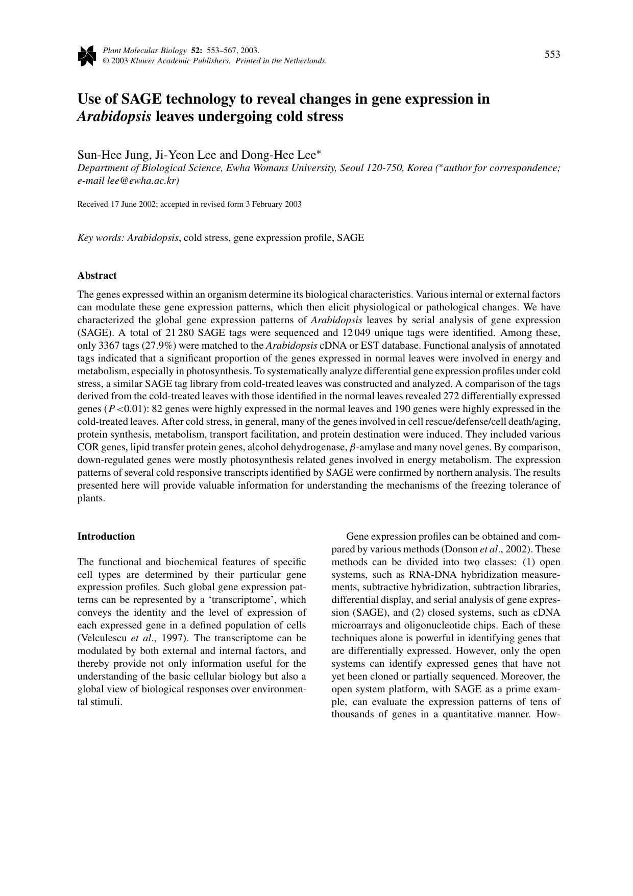 Use of SAGE technology to reveal changes in gene expression in <Emphasis Type="Italic">Arabidopsis<Emphasis> leaves undergoing cold stress by Unknown
